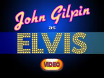 John Gilpin as Elvis Live Video Performance